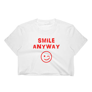 "Smile Anyway" Crop Red Letter