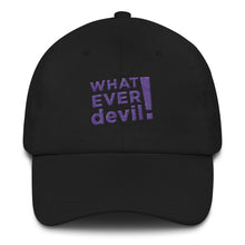 Load image into Gallery viewer, &quot;Whatever devil!&quot; Purple Letter Dad hat