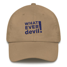 Load image into Gallery viewer, &quot;Whatever devil!&quot; Navy Letter Dad hat