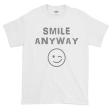 Load image into Gallery viewer, &quot;Smile Anyway&quot; Gray Letter
