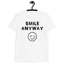 Load image into Gallery viewer, - Smile Anyway