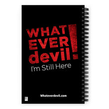 Load image into Gallery viewer, &quot;Whatever devil!&quot; Spiral Notebook