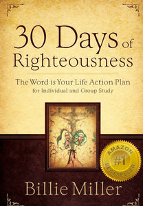 30 Days of Righteousness: The Word is Your Life Action Plan