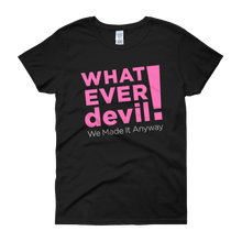 Load image into Gallery viewer, &quot;Whatever devil!&quot; Pink Lady X