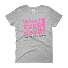 Load image into Gallery viewer, &quot;Whatever devil!&quot; Pink Lady X