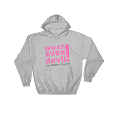Load image into Gallery viewer, &quot;Whatever devil&quot; Hoodie Pink X