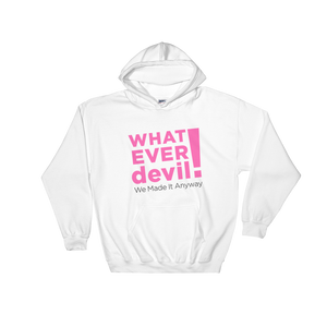 "Whatever devil" Hoodie Pink X