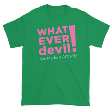 Load image into Gallery viewer, &quot;Whatever devil!&quot; Pink X