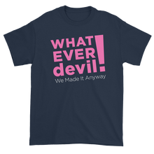 Load image into Gallery viewer, &quot;Whatever devil!&quot; Pink X