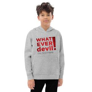 "I'm Still Here" Kids Fleece hoodie