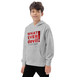 "I'm Still Here" Kids Fleece hoodie