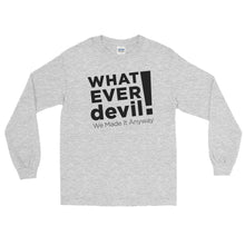Load image into Gallery viewer, &quot;Whatever devil!&quot; Black LS