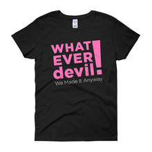 Load image into Gallery viewer, &quot;Whatever devil!&quot; Pink Lady X