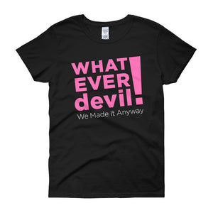 "Whatever devil!" Pink Lady X