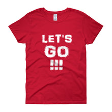 Load image into Gallery viewer, &quot;Let&#39;s Go!!!&quot; Lady White