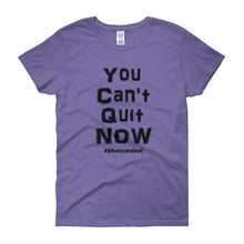 Load image into Gallery viewer, &quot;You Can&#39;t Quit&quot; Lady Black