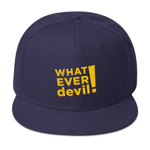 "Whatever devil!" Gold Letter Snapback