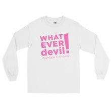 Load image into Gallery viewer, &quot;Whatever devil!&quot; Pink LS