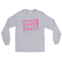 Load image into Gallery viewer, &quot;Whatever devil!&quot; Pink LS