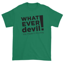 Load image into Gallery viewer, &quot;Whatever devil!&quot; Black X