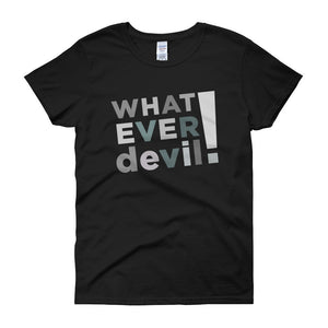 "Whatever devil!" Lady Shades Gray