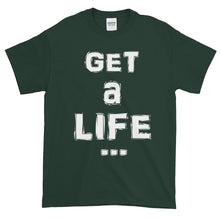 Load image into Gallery viewer, &quot;GET A LIFE&quot; White Letter