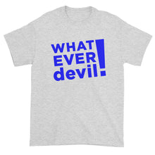 Load image into Gallery viewer, &quot;Whatever devil!&quot; Blue