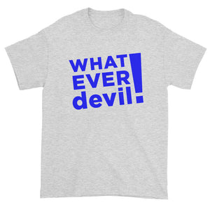 "Whatever devil!" Blue
