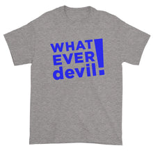 Load image into Gallery viewer, &quot;Whatever devil!&quot; Blue