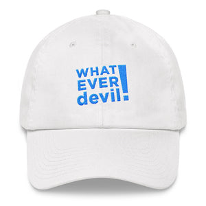 "Whatever devil!" Aqua Letter Dad hat