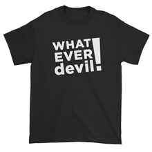 Load image into Gallery viewer, &quot;Whatever devil!&quot; White