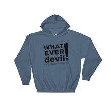 Load image into Gallery viewer, &quot;Whatever devil!&quot; Hoodie Black X