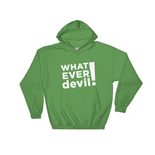 Load image into Gallery viewer, &quot;Whatever devil!&quot; Hoodie White