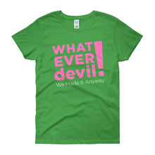 Load image into Gallery viewer, &quot;Whatever devil!&quot; Pink Lady X
