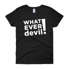 Load image into Gallery viewer, &quot;Whatever devil!&quot; Lady White