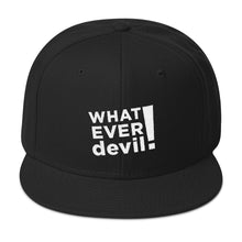 Load image into Gallery viewer, &quot;Whatever devil!&quot; White Letter Snapback