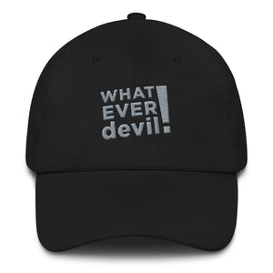 "Whatever devil!" Gray Letter Dad hat