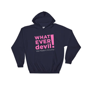 "Whatever devil" Hoodie Pink X