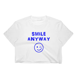 "Smile Anyway" Crop Blue Letter