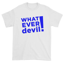 Load image into Gallery viewer, &quot;Whatever devil!&quot; Blue