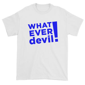 "Whatever devil!" Blue