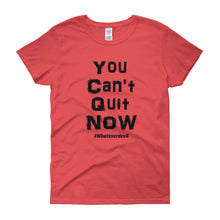 Load image into Gallery viewer, &quot;You Can&#39;t Quit&quot; Lady Black