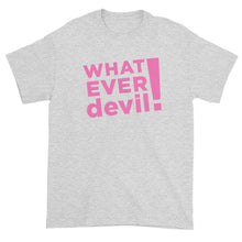 Load image into Gallery viewer, &quot;Whatever devil!&quot; Pink
