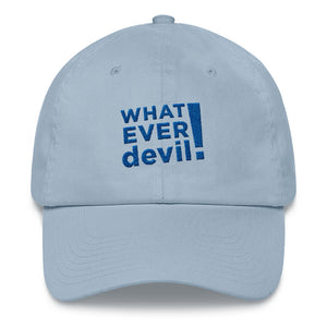 "Whatever devil!" Blue Letter Dad hat