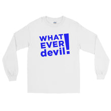 Load image into Gallery viewer, &quot;Whatever devil!&quot; Blue LS