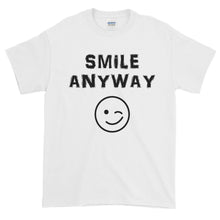 Load image into Gallery viewer, &quot;Smile Anyway&quot; Black Letter