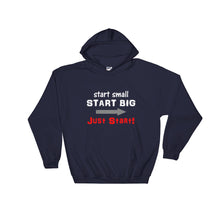 Load image into Gallery viewer, &quot;Just Start!&quot; Hoodie