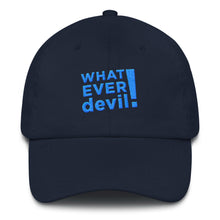 Load image into Gallery viewer, &quot;Whatever devil!&quot; Aqua Letter Dad hat
