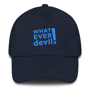 "Whatever devil!" Aqua Letter Dad hat