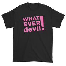 Load image into Gallery viewer, &quot;Whatever devil!&quot; Pink